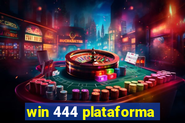 win 444 plataforma